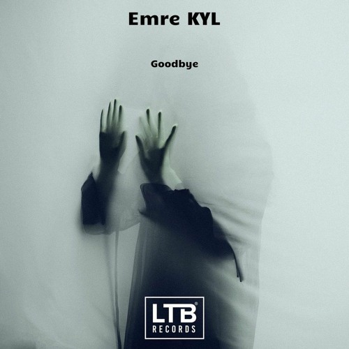 Emre KYL - Good Bye (Original Mix)