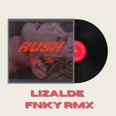 Rush - Troye Sivan (LIZALDE FNKY RMX)