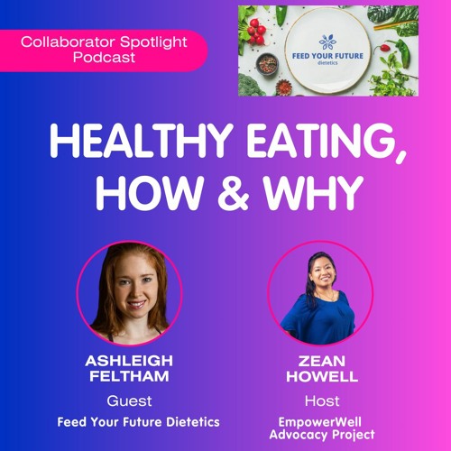 Episode 10 - Healthy Eating, How & Why (Feed Your Future Dietetics)