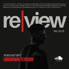 re|view 001 - Unknown Texture