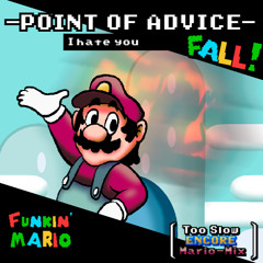 FUNKIN' MARIO: Fall | POINT OF ADVICE | TOO SLOW Encore! ALT - WORLD (MARIO-Mix) | SC Upload