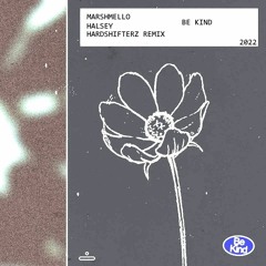 Marshmello - Be Kind (With Halsey) (Hardshifterz Remix)
