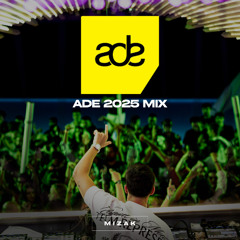 MIZAK - ADE 2025 Special Mix
