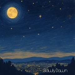 Slowly down feat.たくや.Takumi(Bmonument)