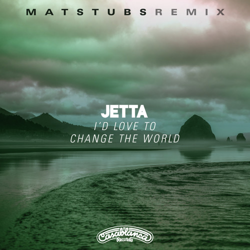 Stream Jetta - I'D Love To Change The World (Matstubs Remix) By.