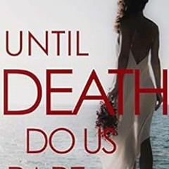 [READ] EPUB KINDLE PDF EBOOK Until Death Do Us Part (A Palmchat Islands Mystery Book