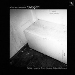 EXCLUSIVE: Felice - Leaving Trails [Live At Robert Johnson]