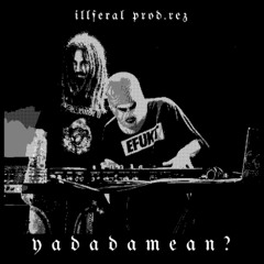 YADADAMEAN?