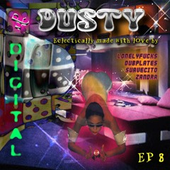 DUSTY & DIGITAL EP 8