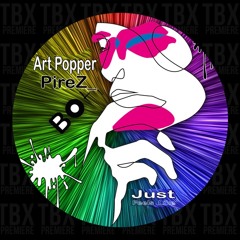 Premiere: Art Popper, PireZ  - Just Feels Like [Boh]