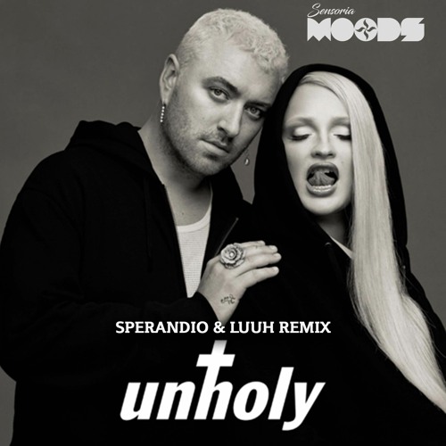 Sam Smith - Unholy (Sperandio & LUUH Remix) [Free Download]