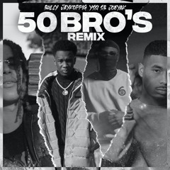 50 Bro's (Remix) [feat. JayKoppig, JoeyAK & Yssi SB]