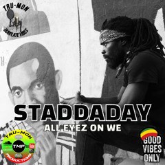 STADDADAY - All Eyez On We / TruMon Dubplate