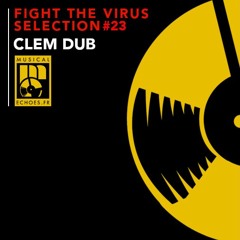 Fight the virus selection #23 (by Clem Dub)