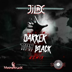 Jilax - Darker Than Black (Moonstruck & Smoke Remix)