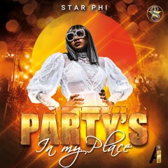 Party's In My Place - Star Phi