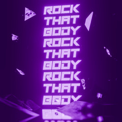 Rock That Body [FREE DL]