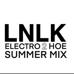 LNLK ELECTRO 2 HOE SUMMER Mix