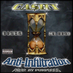 Cashy Ft. G Lucid & Mr. Sisco - ANTI-INFILTRATION ( PRODUCED BY : PURP DOGG )