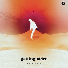 Getting Older (Radio Edit) [FREE DOWNLOAD EXTENDED]