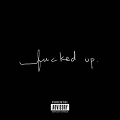 Fucked Up Feat Lil C
