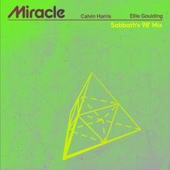 Calvin Harris ft Ellie Goulding - Miracle (sabbath's 98' Mix)