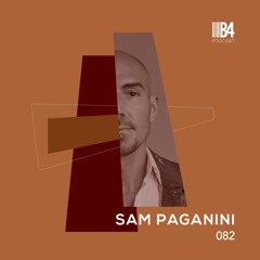 SAM PAGANINI. B4Podcast 082