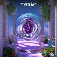 Santorelli & JXDE - Let It Be