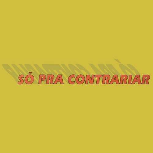 Stream Out Door by Só Pra Contrariar