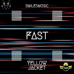 Smile5music & Yellow Jacket - Fast (Original Mix).