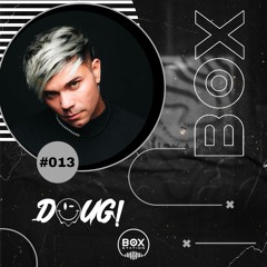 #013 | DOUG!