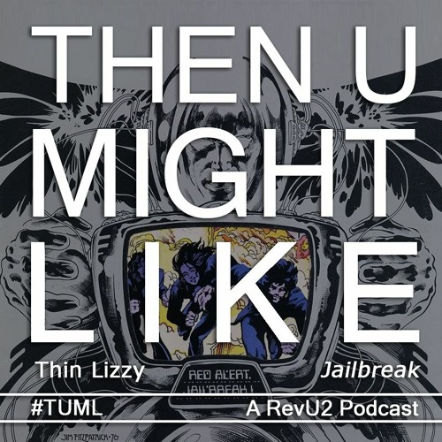 TUML 16 - Jailbreak by Thin Lizzy