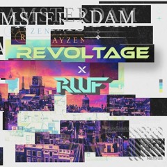 Rayzen - Amsterdam RWF x Revoltage Edit