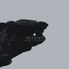 INTENT [ft. LOCALIZE]