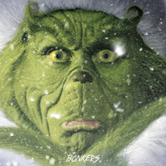 BONKERS - THE GRINCH!
