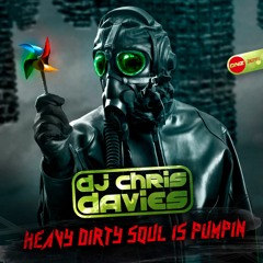 Dj Chris Davies - Heavy dirty soul is pumpin