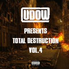 UDOW PRESENTS 'TOTAL DESTRUCTION' VOL.4
