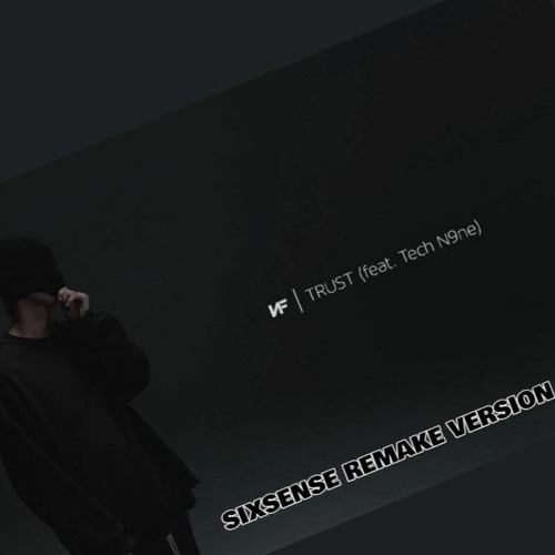 NF Ft. Tech N9ne - TRUST(Sixsense Dubstep Remix)2021 - BOOTLEG