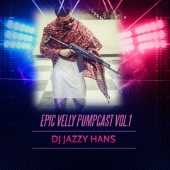 Epic Velly Pumpcast Vol.1