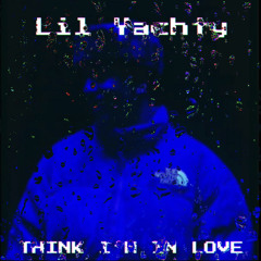 Think Im In Love - Lil Yachty (Prod By TopsznPablo)