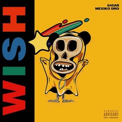 645AR - Wish (prod.Mexikodro + OB)
