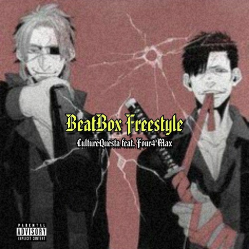 Beatbox Freestyle (ft. Four4 Max) engineered by.Four4 Max & Culture