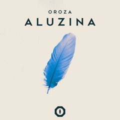 OROZA - Aluzina