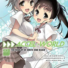 VIEW EPUB 📝 Accel World, Vol. 20 (light novel): The Rivalry of White and Black by  R