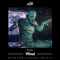 DJ Wired - Altered States | March 2023