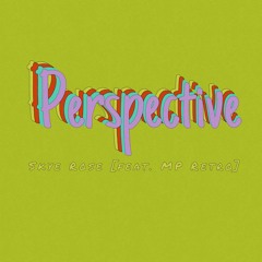 Perspective [Feat. MP Retro]