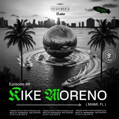 KIKE MORENO (Miami, FL) FRSCKO Guest DJ Set #48
