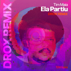 ela partiu - tim maia (Drox remix) [FREE DOWNLOAD]