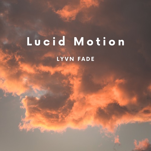 Lucid Motion [Melodic House | Progressive House]
