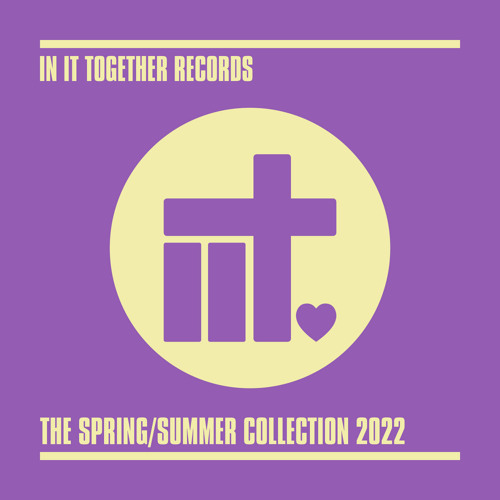 In It Together Records The Spring / Summer Collection 2022 (Continuous Mix 1)
